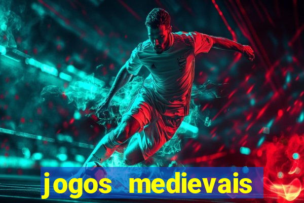 jogos medievais para celular